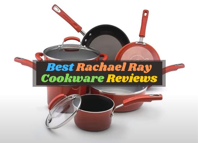 Best Rachael Ray Cookware