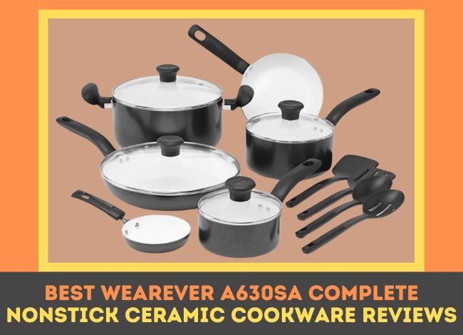 best-wearever-a630sa-complete-nonstick-ceramic-cookware-reviews