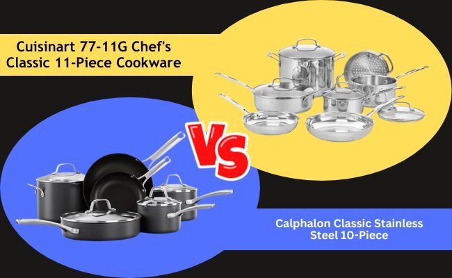 Calphalon Classic Stainless Steel 10-Piece vs. Cuisinart 77-11G Chef's Classic 11-Piece Cookware