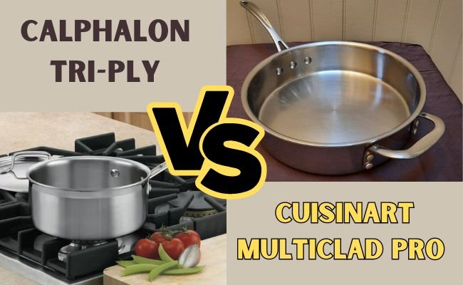 Calphalon Tri-Ply VS Cuisinart MultiClad Pro 