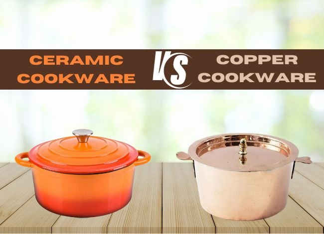 Ceramic vs Copper Cookware