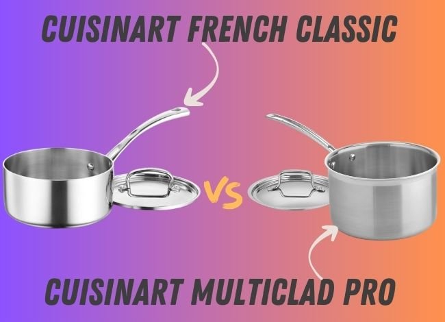 Cuisinart-French-Classic-vs-MultiClad-Pro-Cookware