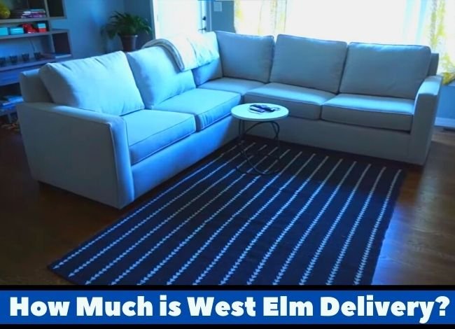 How Much is West Elm Delivery