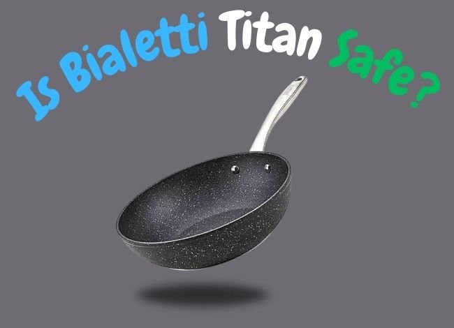 is-bialetti-titan-safe