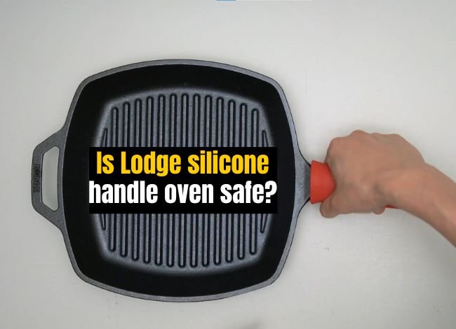 Is-Lodge-silicone-handle-oven-safe