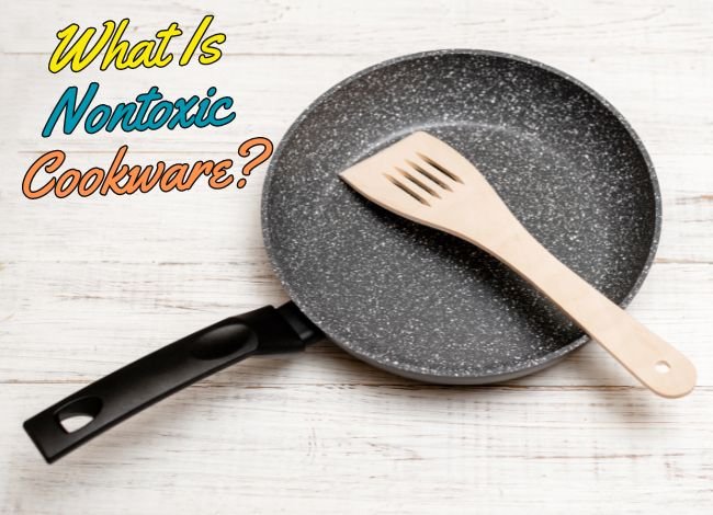 what-is-nontoxic-cookware