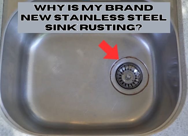 why-is-my-brand-new-stainless-steel-sink-rusting