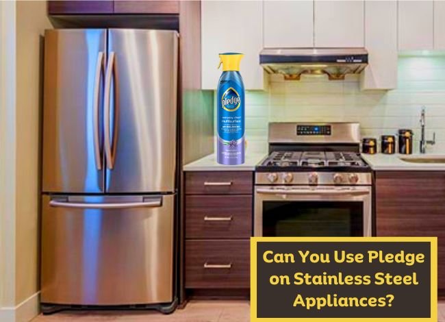 Can You Use Pledge on Stainless Steel Appliances